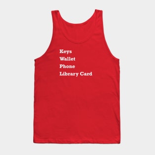 Keys Wallet Phone Library Card Tank Top